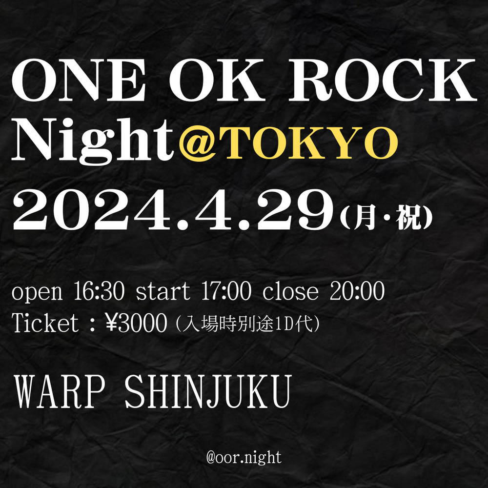 ONE OK ROCK Night@東京 / ONE OK ROCK しか流れないクラブイベント【ONE OK ROCK Night】 | WARP  SHINJUKU