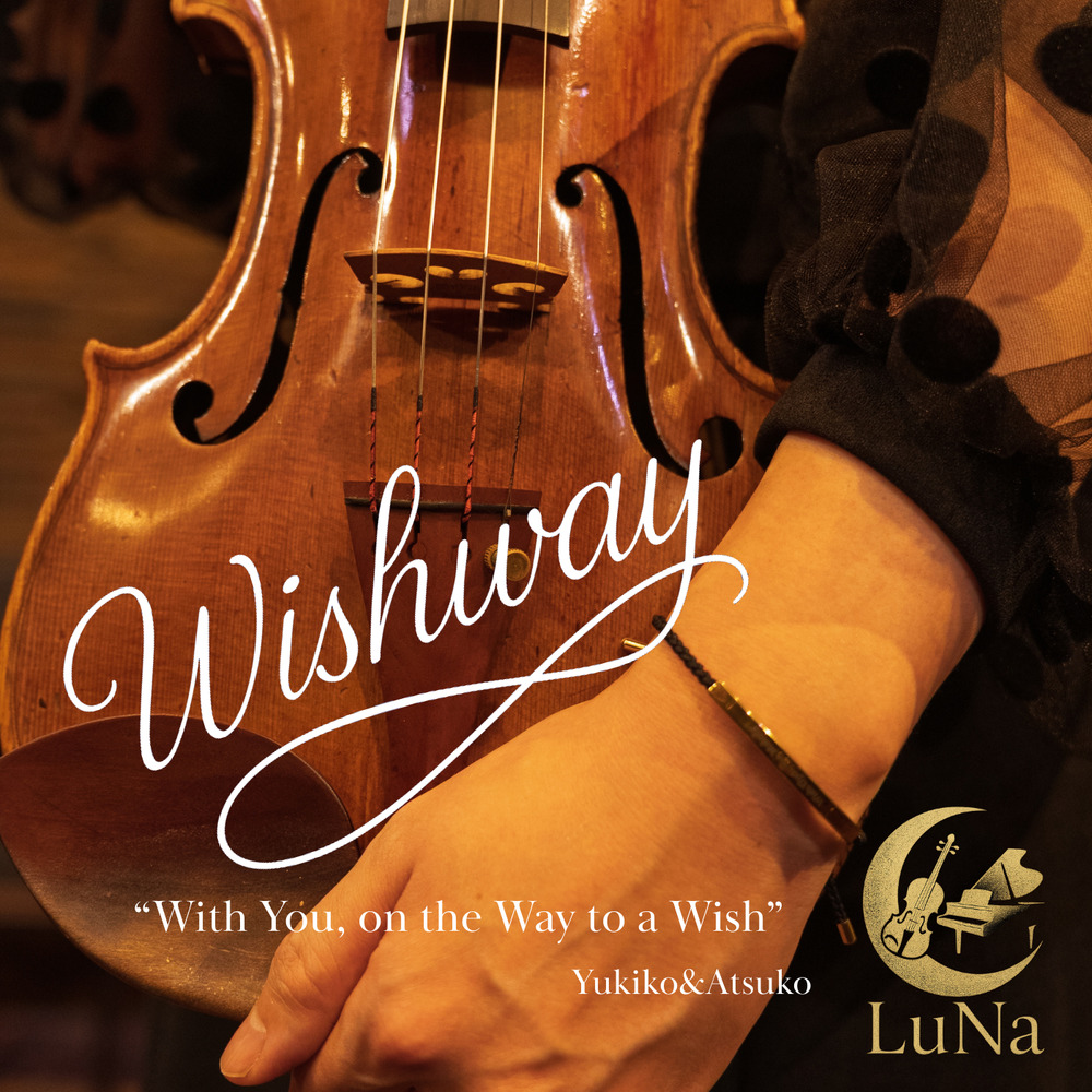 LuNa 『Wishway』仙台公演【ゆきの音】 | ピアノサロン REFRAIN